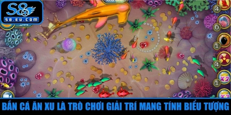 Bắn cá ăn xu là trò chơi giải trí mang tính biểu tượng