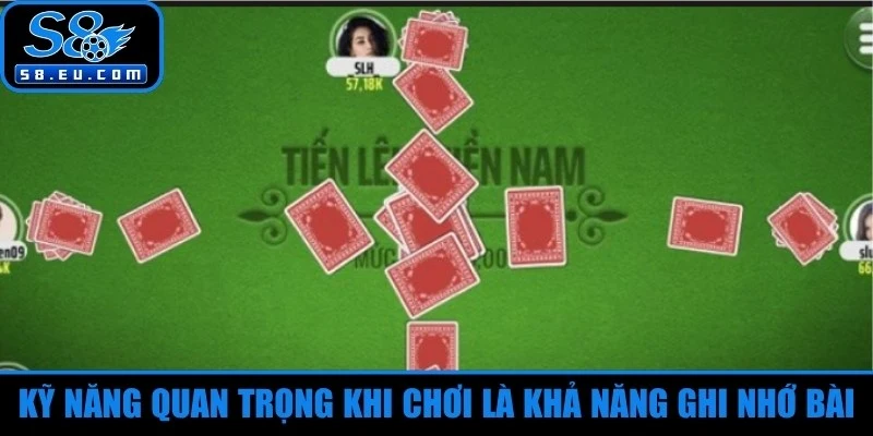 Kỹ năng quan trọng khi chơi tiến lên miền Nam là khả năng ghi nhớ bài