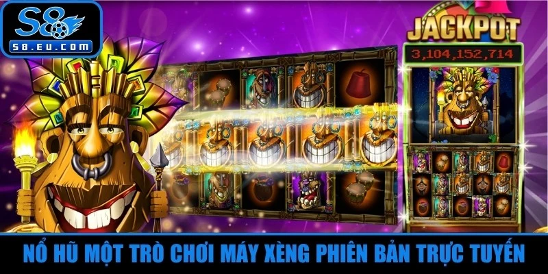 Nổ hũ một trò chơi máy xèng phiên bản trực tuyến